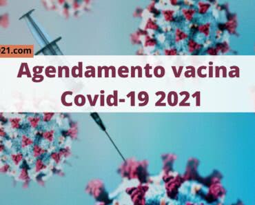 Agendamento vacina Covid-19 2021: Inscrições Online, 1º e 2º Dose