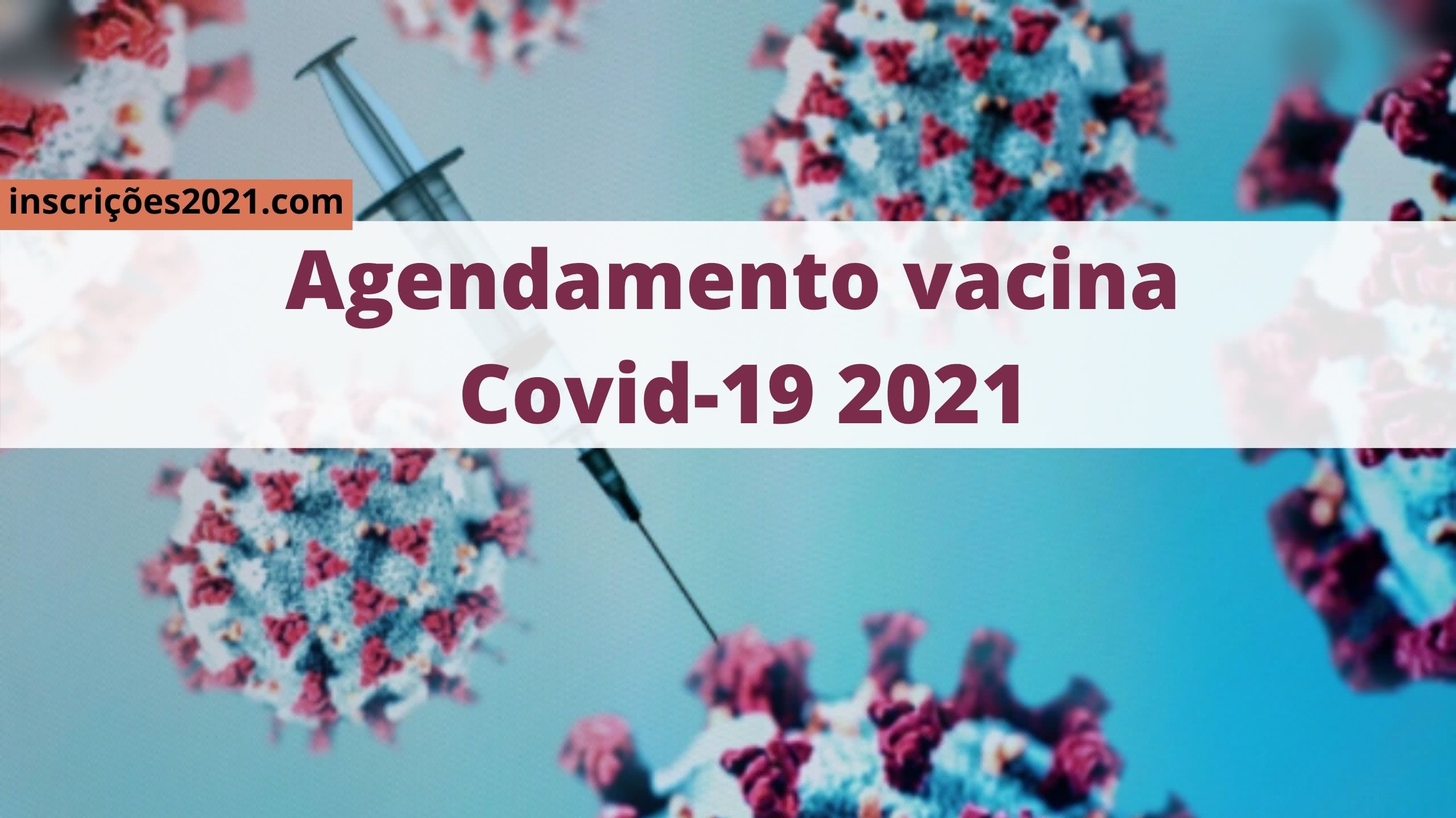 Agendamento vacina Covid-19 2021