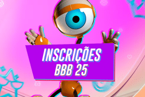 Inscrição BBB 25: Saiba como se inscrever